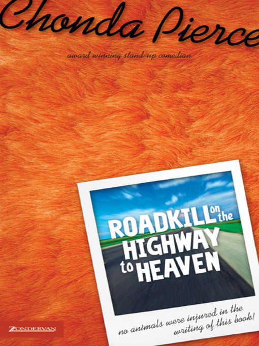 Title details for Roadkill on the Highway to Heaven by Chonda Pierce - Available